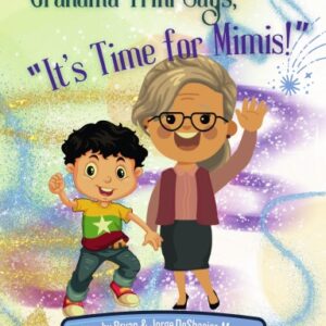 Grandma Trini Says, "It's Time for Mimis!"